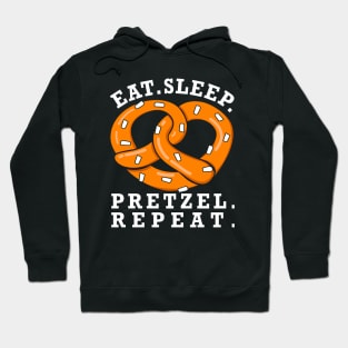 Eat. Sleep. Pretzel. Repeat. Hoodie